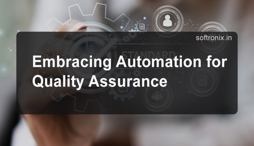 Embracing Automation for Quality Assurance