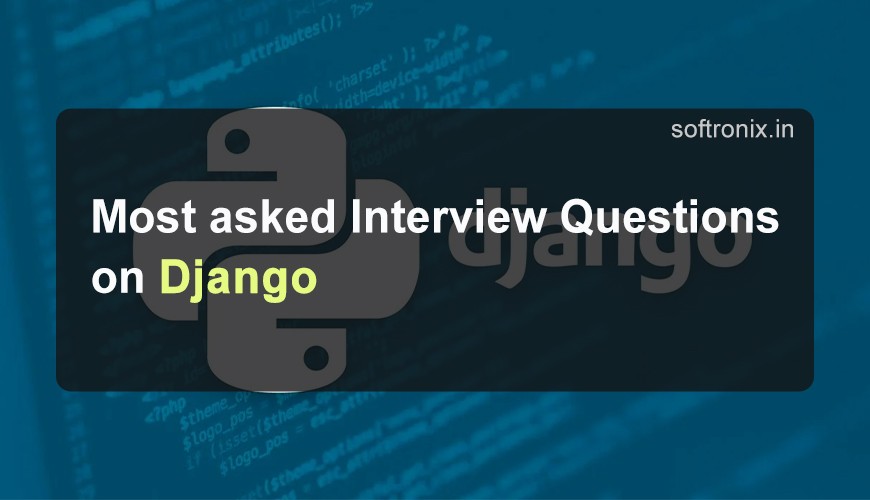 Most asked Interview Questions on Django
