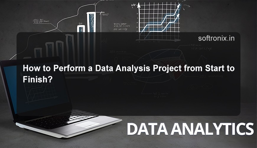 How to Perform a Data Analysis Project from Start to Finish?