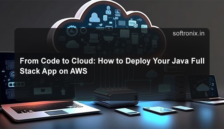 From Code to Cloud: How to Deploy Your Java Full Stack App on AWS