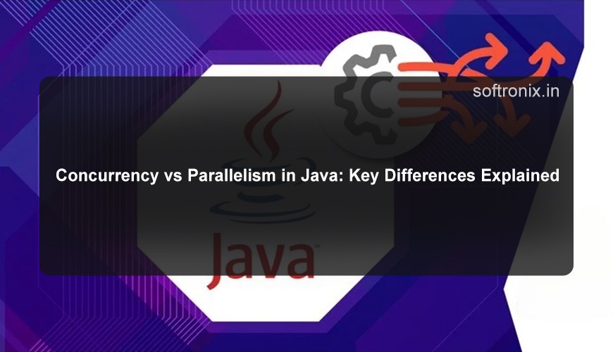 Concurrency vs Parallelism in Java: Key Differences Explained