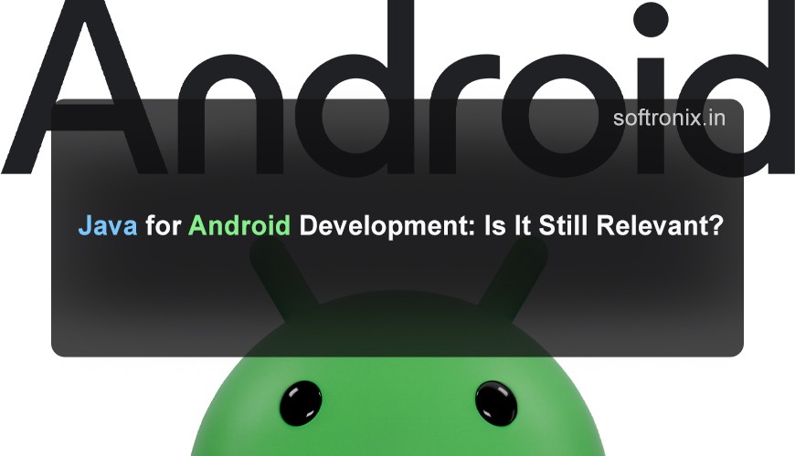 Java for Android Development: Is It Still Relevant?