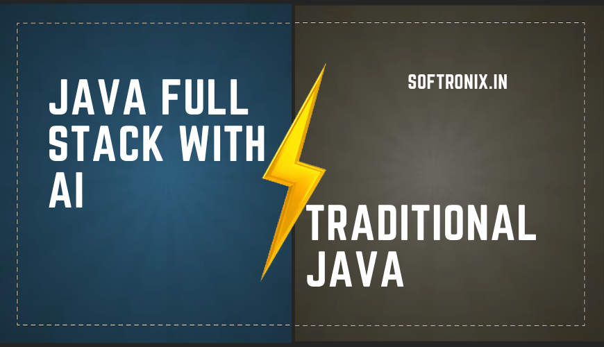 Java Full Stack with AI vs Traditional Java: Which One Should You Choose?