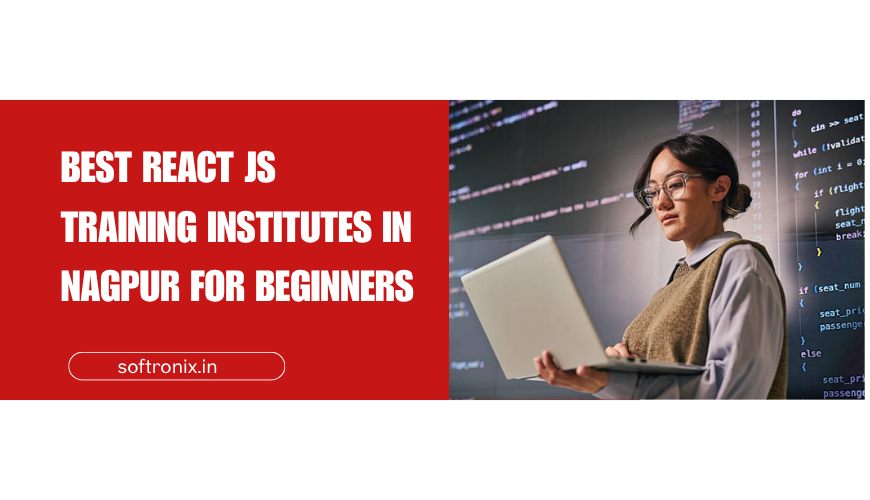 Best React JS Training Institutes in Nagpur for Beginners