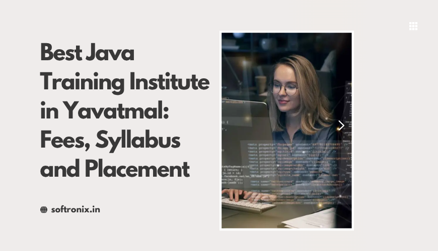 Best Java Training Institute in Yavatmal: Fees, Syllabus and Placement
