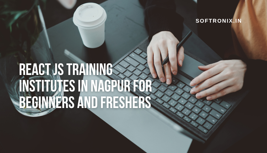 React JS Training Institutes in Nagpur for Beginners and Freshers