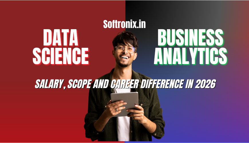 Data Science vs Business Analytics: Salary, Scope and Career Difference in 2026