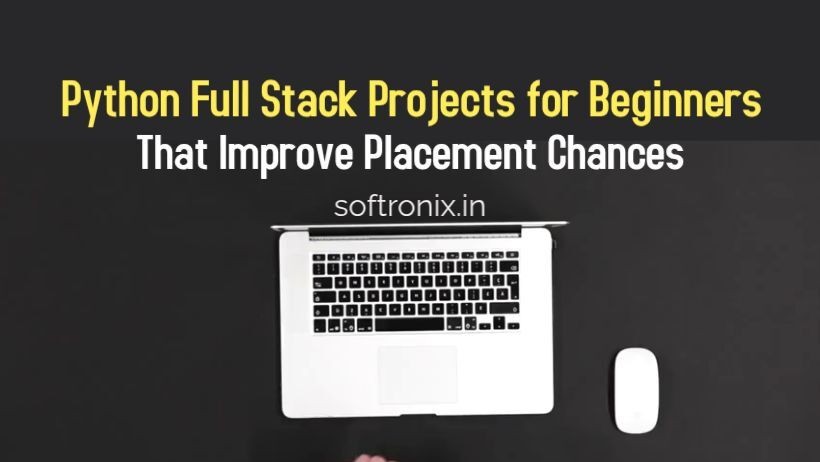 Python Full Stack Projects for Beginners That Improve Placement Chances