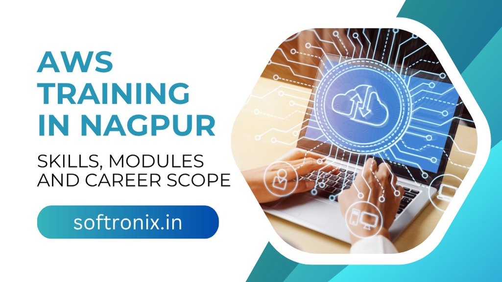 AWS Training in Nagpur: Skills, Modules and Career Scope
