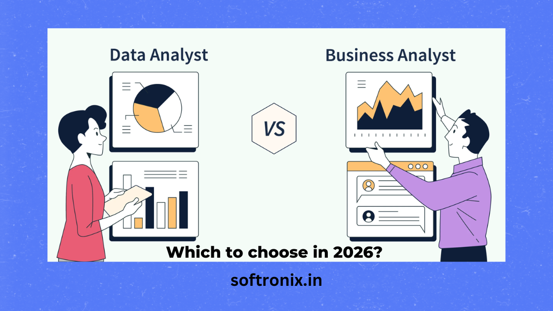 Data Analyst vs Bussiness Analyst: Which to choose in 2026?
