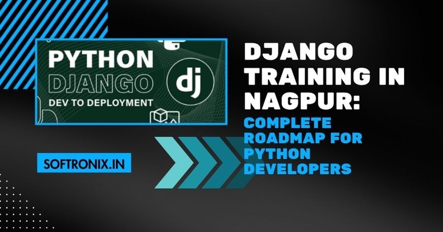 Django Training in Nagpur: Complete Roadmap for Python Developers